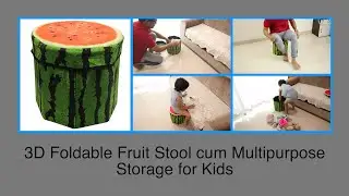 3D Foldable Fruit Stool cum Multipurpose Storage for Kids.
