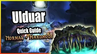 Ulduar QUICK GUIDE│Normal & Hardmode│Classic Wrath