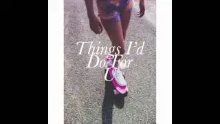 things i'd do for u (demo)