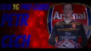 HOW TO LOOK LIKE...PETR CECH FIFA 16 PRO CLUBS