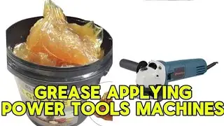 Grease apply power tools machines