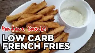 RECIPE FOR EASY LOW CARB SNACKS | LOW CARB FRENCH FRIES BY HEAVENLY FAN
