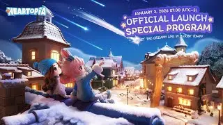 HEARTOPIA OFFICIAL LAUNCH SPECIAL PROGRAM
