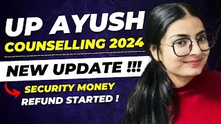 UP Ayush Counselling 2024: Security Money Refund Started! #ayushcounselling #neet