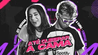 AT&Eacute; QUEBRAR A CAMA - CJNOBEAT, MC MORENA