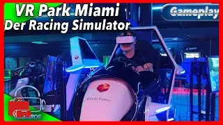 Der Virtual Reality Park Miami - Der Racing Simulator [Virtual Reality]