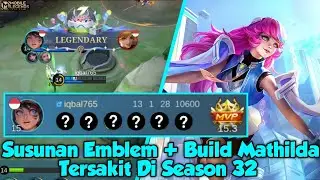 Susunan Emblem + Build Mathilda Tersakit Di Season 32 | Mobile Legends
