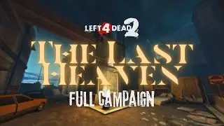 LEFT 4 DEAD 2 | Custom Full Campaign: 