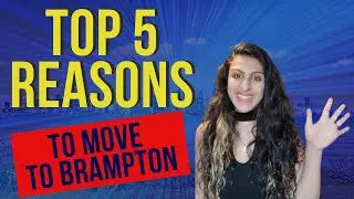 Moving to Brampton Ontario in 2023 - 5 Things You NEED To Know (That No Body Is Talking About)