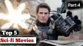 Top 5 : Best Sci-fi Movies | Action | Thriller Part-4