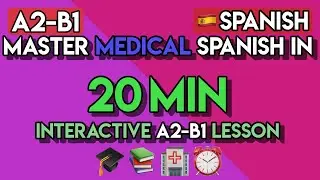 Spanish for the Doctor & Pharmacy | 65+ A2-B1 Exercises for Health & Medical Situations