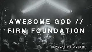 AWESOME GOD // FIRM FOUNDATION (Spontaneous Worship)  // REVELATION WORSHIP (ft. Isaac Gomes)