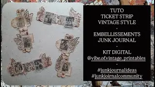 TUTO TICKET STRIP/VINTAGE STYLE/EMBELLISSEMENTS JUNK JOURNAL #junkjournalideas #scrapbooking #scrap