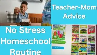 NO STRESS HOMESCHOOL ROUTINE:TEACHER-MOM ADVICE
