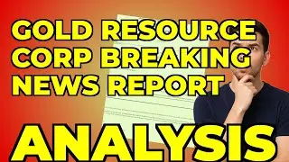 My Read on Gold Resource Corp's Latest 8-K Filing