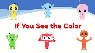 Color Action Song for Kids - If you see the color