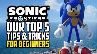 Top 5 Tips & Tricks For Beginners - Sonic Frontiers