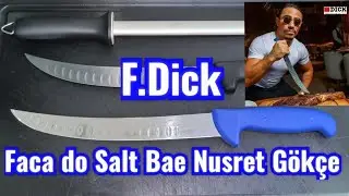 Faca F.Dick do Nusret G&ouml;k&ccedil;e Salt Bae