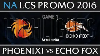 Phoenix1 vs Echo Fox Highlights Game 1, NA LCS Spring Promotion 2017, P1 vs FOX G1