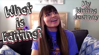 My Writing Journey Part 2 | What is editing? | Do I need an editor?