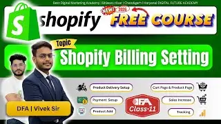 Class 11 | Shopify Billing Setting Tutorial: How to Set Up, Change, Manage, & Stop Automatic Billing
