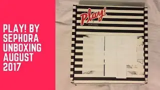 Play By Sephora Unboxing August 2017