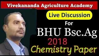 BHU Bsc.Ag 2018 Paper solution | BHU 2018 Paper solution | BHU Bsc ag previous year Chemistry paper