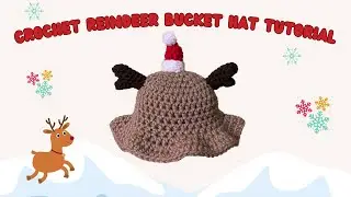 CROCHET REINDEER BUCKET HAT TUTORIAL - BABY SIZE