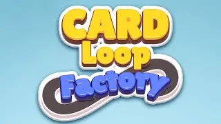 Card Loop Factory Game Gameplay Android Mobile