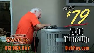 Call 913-DICK-RAY for a $79 AC Tune-Up Today!