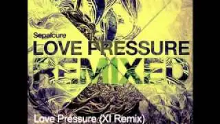 Sepalcure - Love Pressure (XI Remix) [HFRMX008]