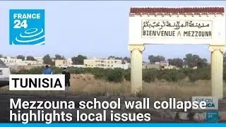 Tunisia: Mezzouna school wall collapse renews focus on local issues &bull; FRANCE 24 English