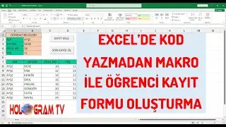 Excel'de Kod Yazmadan Makro ile Öğrenci Kayıt Formu Oluşturma - HologramTv