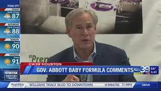 SHORTAGES - Gov. Abbott baby formula comments