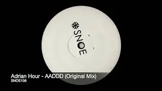Adrian Hour - AADDD (Original Mix) // SNOE108