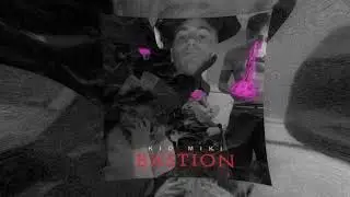 KID MIKI - BASTION