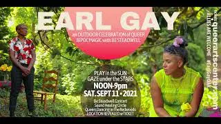 Sat. Sept. 11th &bull; EARL GAY 2021: A Queer Arts Center Fundraiser w/ Be Steadwell! Lake Chabot, CA