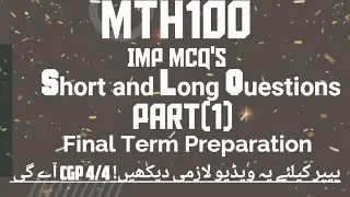 MTH100 Final Term Preparation 2023 | MTH100 Part(1)  Subjective and objective |with full explanation