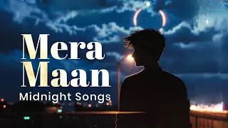Mera Maan 💔 | Sad Love Lofi Song | Heart Touching Hindi Emotional Music 2025