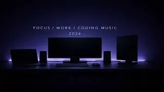 Focus Music &bull; Deep Work Focus for Study,Coding & Serious Productivity | Zero Distractions,Flow State