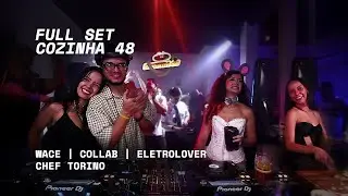 WACE E CHEF TORINO | LIVE FULL SET | COZINHA 48 #4