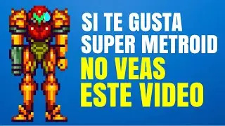 ¿Es Super Metroid una OBRA MAESTRA como siempre se dijo? (no vale enojarse)