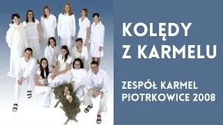 Kolędy z Karmelu - cała płyta - 2008