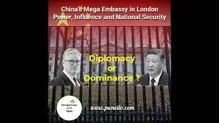 China's Mega Embassy in London - Power, Influence and National Security