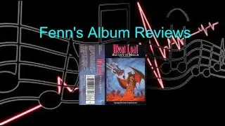 Fenn's Album Reviews Ep. 7: Bat Out of Hell II: Back into Hell by Meat Loaf (Cassette)