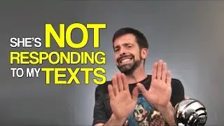 She's Not Responding To My Texts