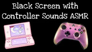 Lofi ASMR - Controller Playing and Clicking Sounds (No Talking w/ Black Screen)