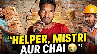 Helper, Mistri Aur Chai 😂 | Indian Construction Site Comedy | Hindi Standup
