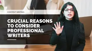 6 reasons why you should hire content writers