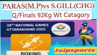 38 National Games 2025(Boxing) Uttrakhand ||Paras(M.P) vs S.Gill(CHG) 92kg Q/Finals@JAIPSPORTS